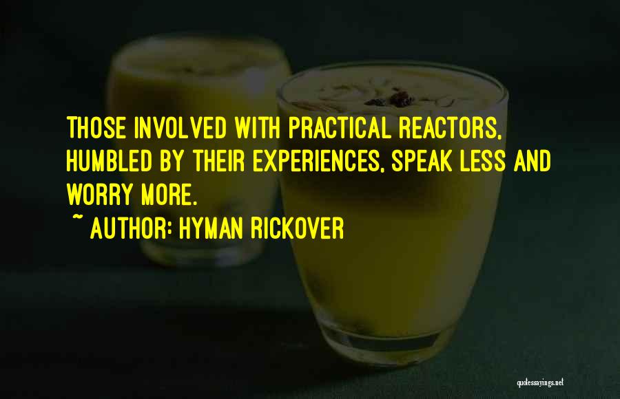 Less And More Quotes By Hyman Rickover