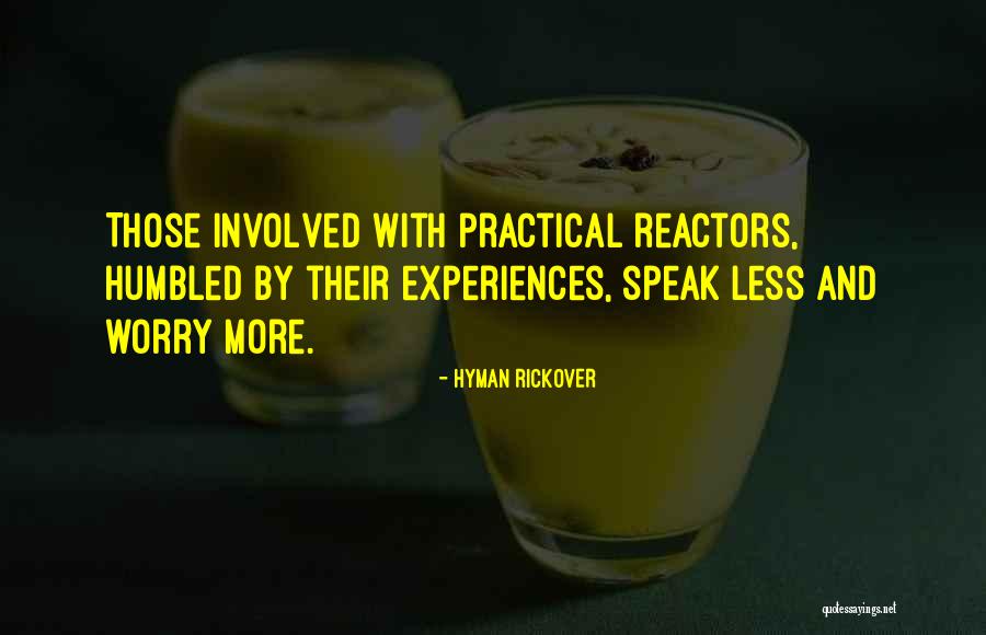 Less And More Quotes By Hyman Rickover