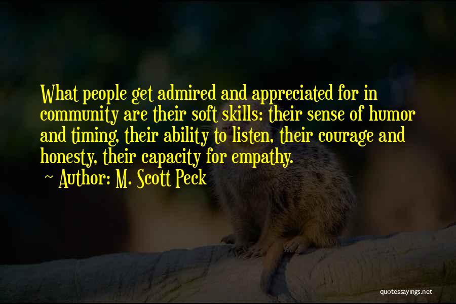 Less Appreciated Quotes By M. Scott Peck