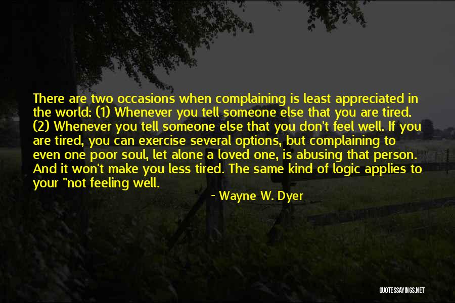 Less Appreciated Quotes By Wayne W. Dyer