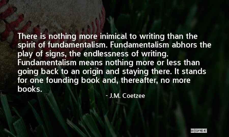 Less Book Quotes By J.M. Coetzee Less Book Quotes By J.M. Coetzee