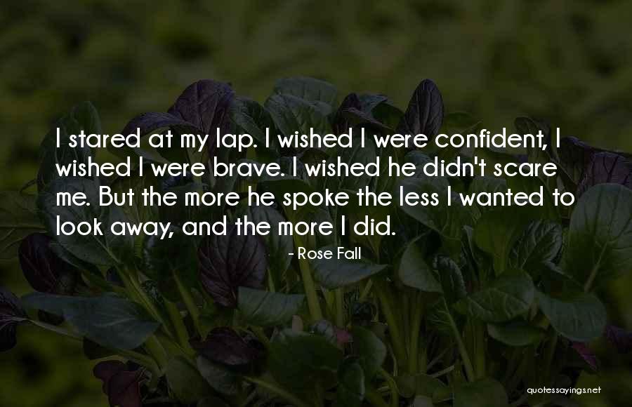 Less Book Quotes By Rose Fall Less Book Quotes By Rose Fall