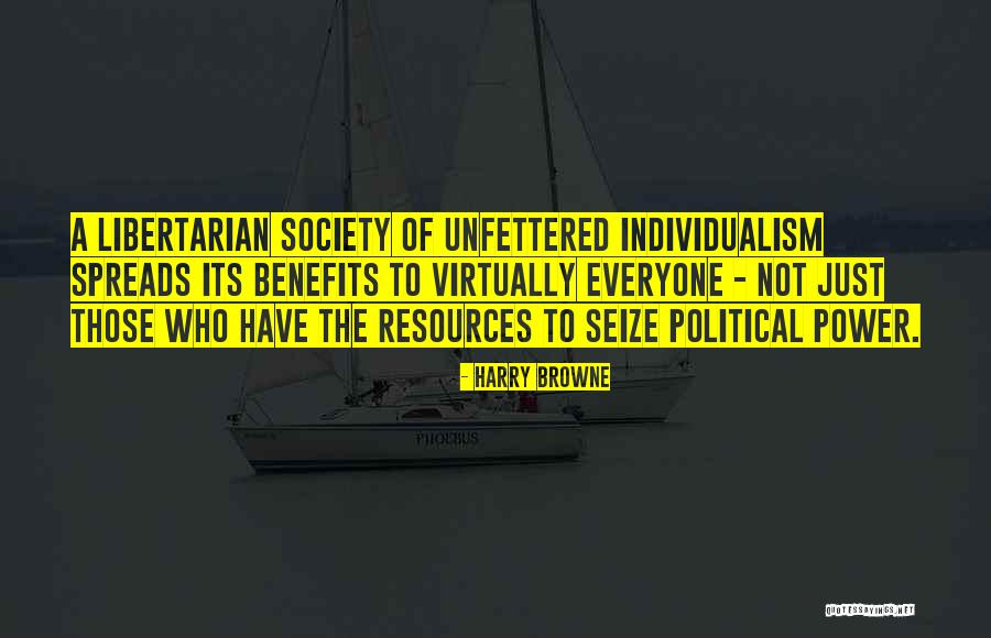 Less Browne Quotes By Harry Browne Less Browne Quotes By Harry Browne