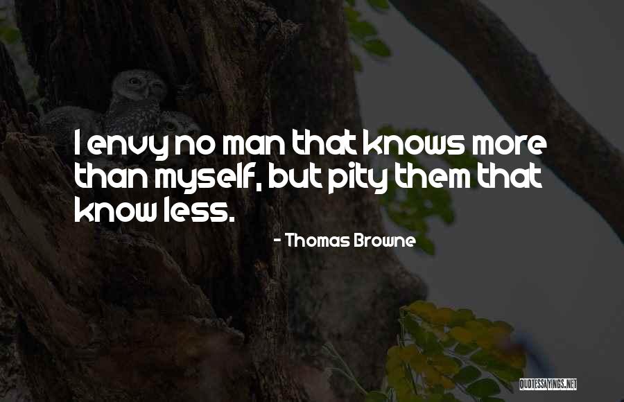 Less Browne Quotes By Thomas Browne Less Browne Quotes By Thomas Browne