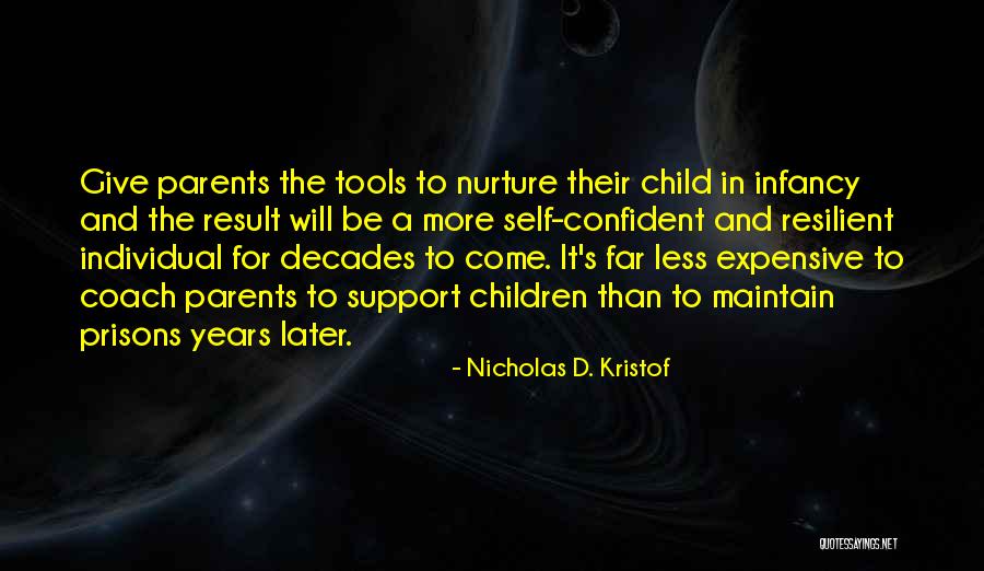 Less Confident Quotes By Nicholas D. Kristof Less Confident Quotes By Nicholas D. Kristof
