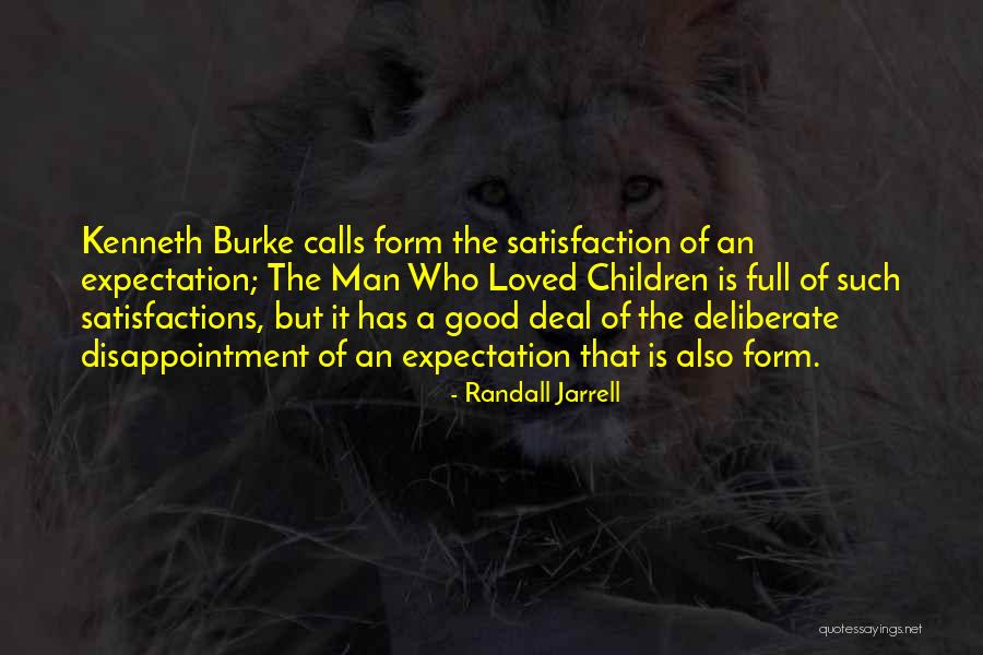 Less Expectation Less Disappointment Quotes By Randall Jarrell Less Expectation Less Disappointment Quotes By Randall Jarrell