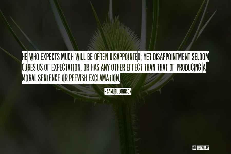 Less Expectation Less Disappointment Quotes By Samuel Johnson Less Expectation Less Disappointment Quotes By Samuel Johnson