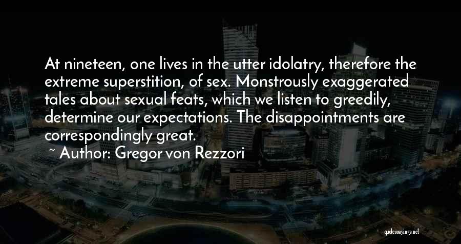 Less Expectations Less Disappointments Quotes By Gregor Von Rezzori