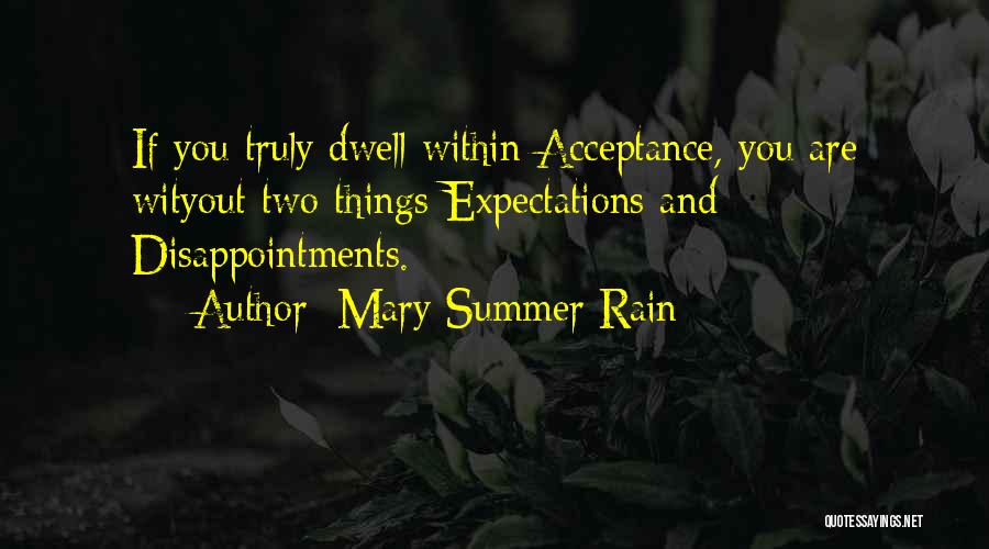 Less Expectations Less Disappointments Quotes By Mary Summer Rain