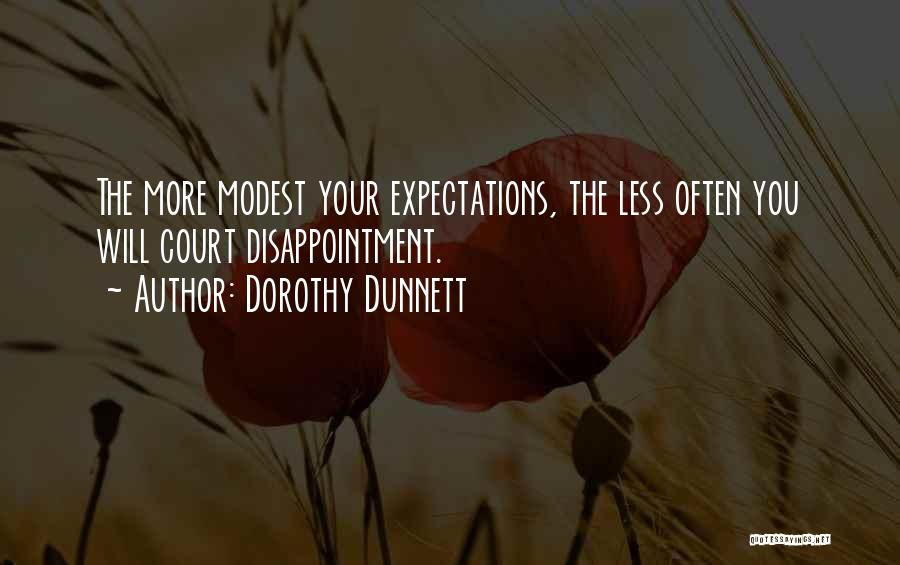 Less Expectations Quotes By Dorothy Dunnett