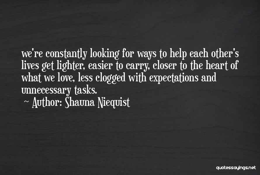 Less Expectations Quotes By Shauna Niequist
