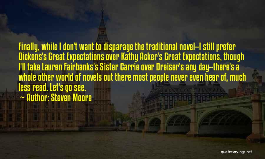 Less Expectations Quotes By Steven Moore