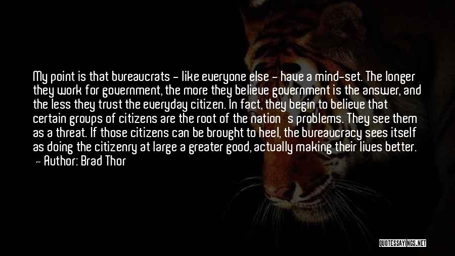 Less Government Quotes By Brad Thor