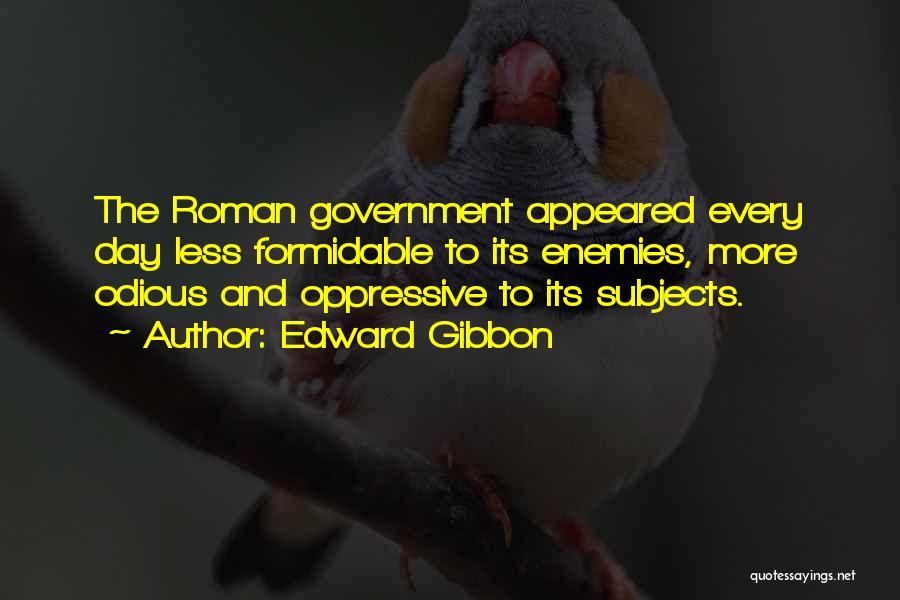 Less Government Quotes By Edward Gibbon