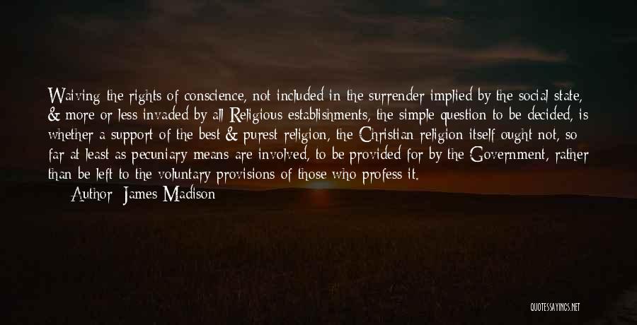 Less Government Quotes By James Madison Less Government Quotes By James Madison