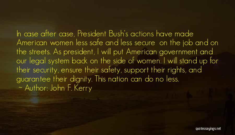 Less Government Quotes By John F. Kerry