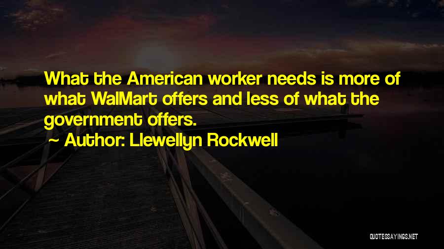 Less Government Quotes By Llewellyn Rockwell