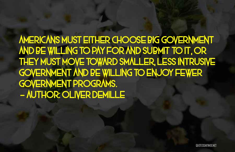 Less Government Quotes By Oliver DeMille