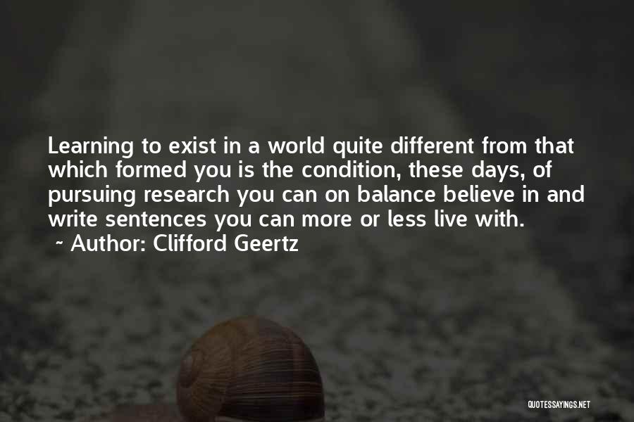 Less Is More Writing Quotes By Clifford Geertz