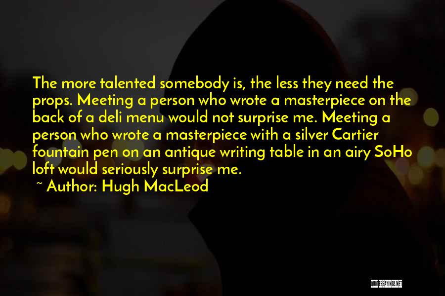 Less Is More Writing Quotes By Hugh MacLeod