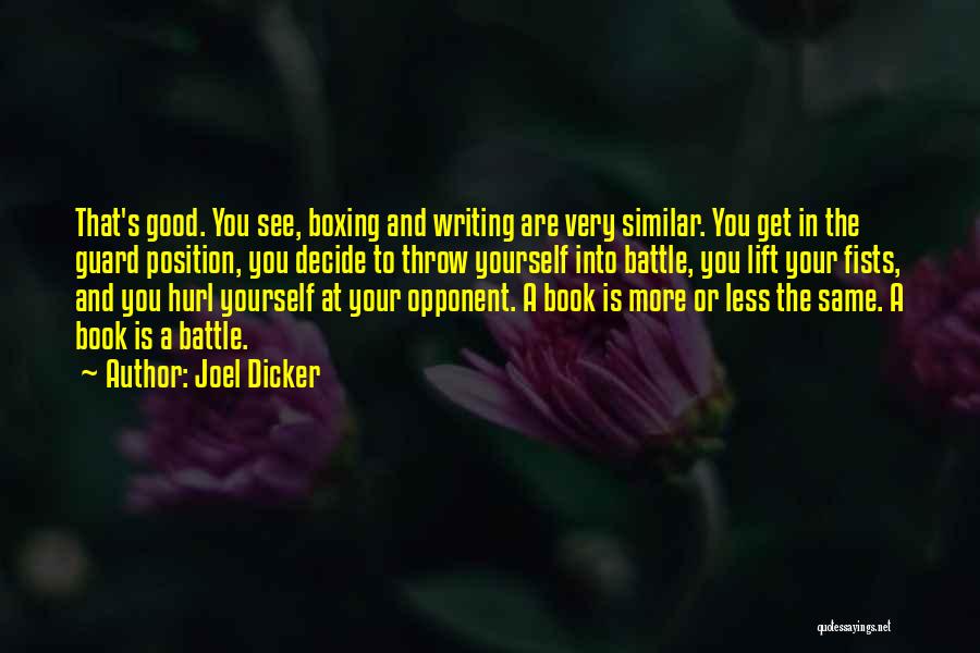 Less Is More Writing Quotes By Joel Dicker