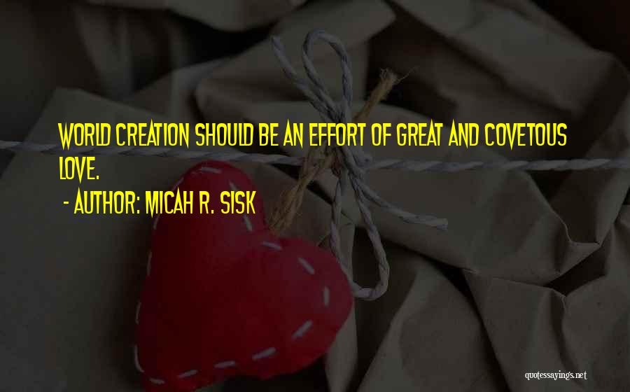 Less Is More Writing Quotes By Micah R. Sisk