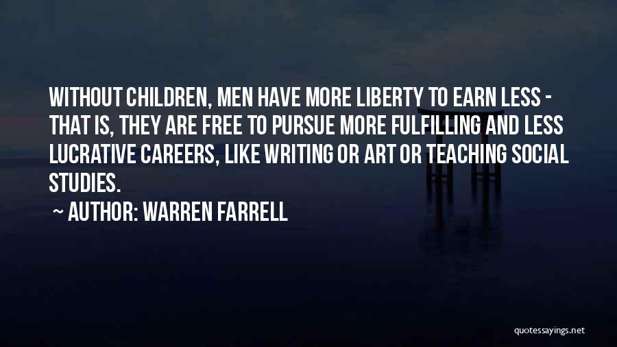 Less Is More Writing Quotes By Warren Farrell