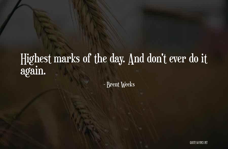 Less Marks Quotes By Brent Weeks Less Marks Quotes By Brent Weeks