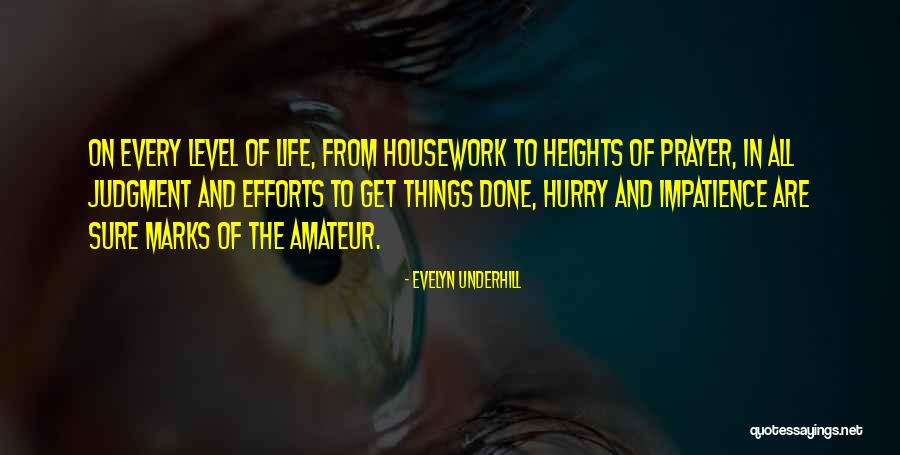 Less Marks Quotes By Evelyn Underhill Less Marks Quotes By Evelyn Underhill