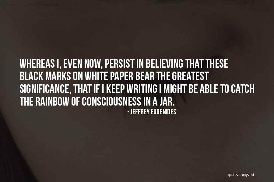 Less Marks Quotes By Jeffrey Eugenides Less Marks Quotes By Jeffrey Eugenides
