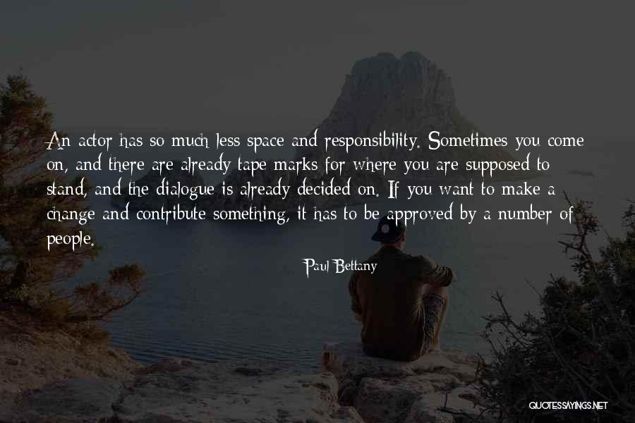 Less Marks Quotes By Paul Bettany Less Marks Quotes By Paul Bettany