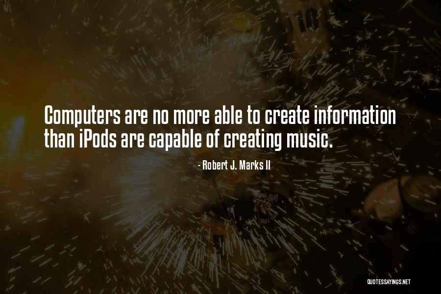 Less Marks Quotes By Robert J. Marks II Less Marks Quotes By Robert J. Marks II