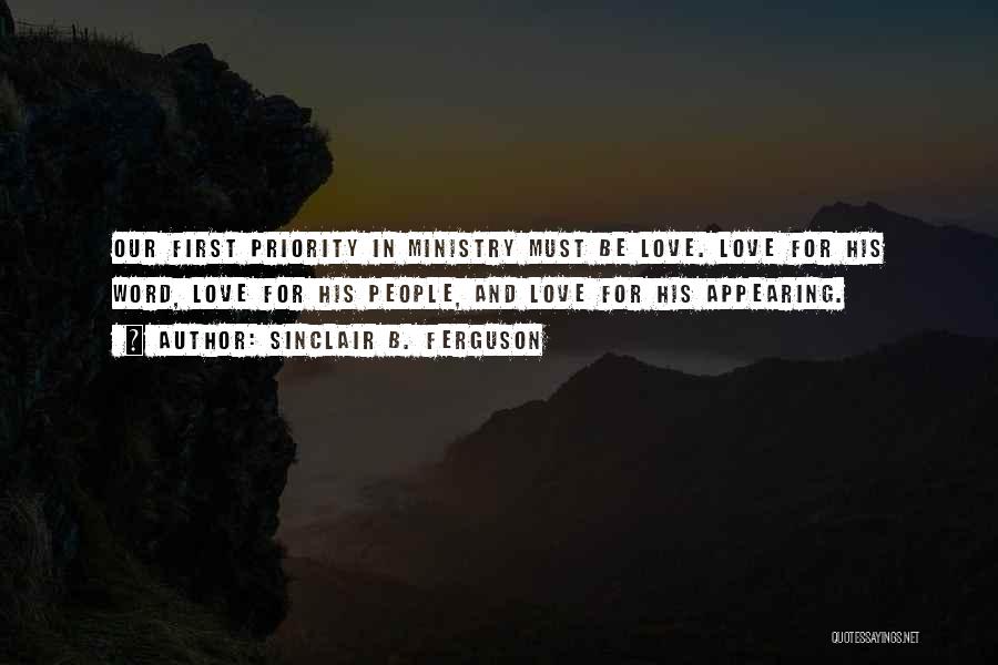 Less Priority Love Quotes By Sinclair B. Ferguson