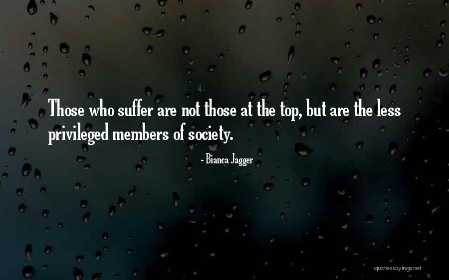 Less Privileged Quotes By Bianca Jagger Less Privileged Quotes By Bianca Jagger