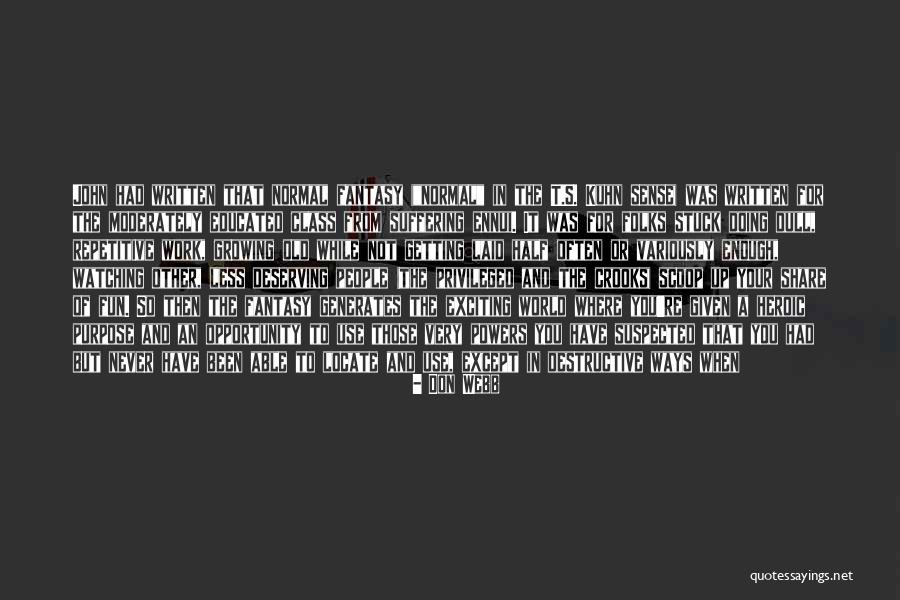 Less Privileged Quotes By Don Webb Less Privileged Quotes By Don Webb