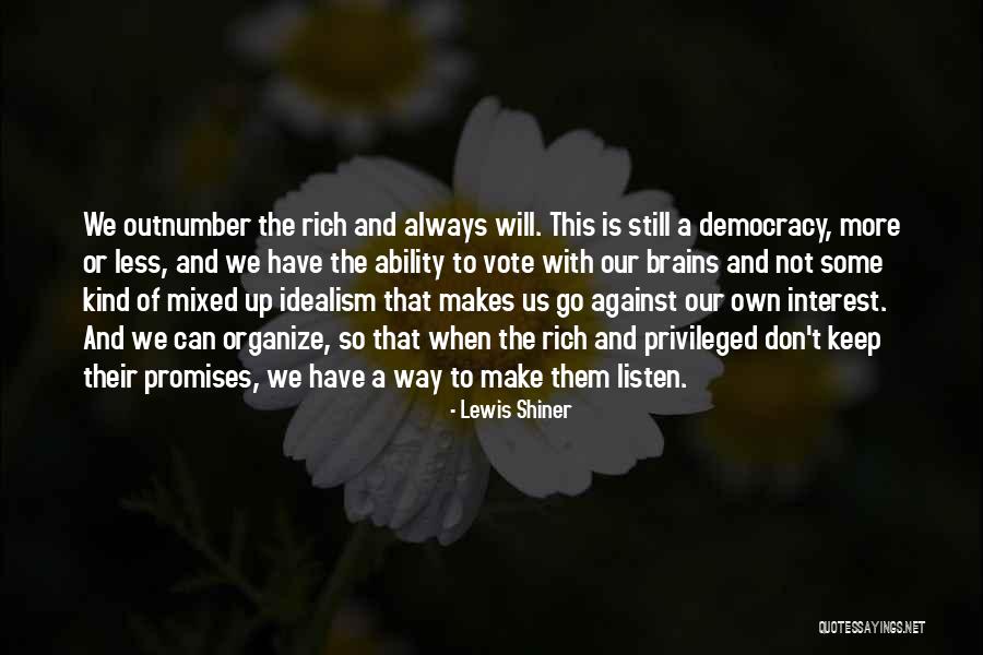 Less Privileged Quotes By Lewis Shiner Less Privileged Quotes By Lewis Shiner