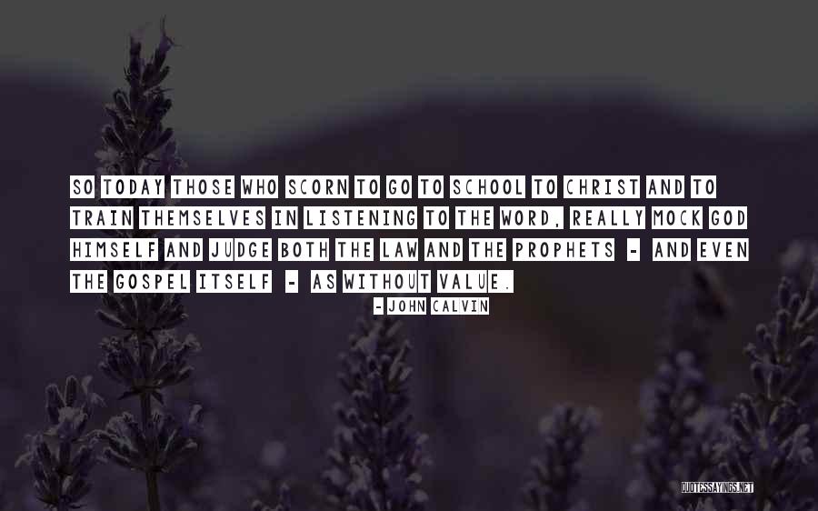 Less Prophets Quotes By John Calvin Less Prophets Quotes By John Calvin