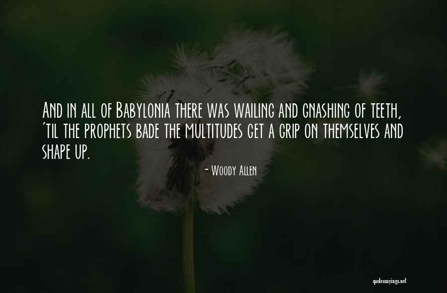 Less Prophets Quotes By Woody Allen Less Prophets Quotes By Woody Allen
