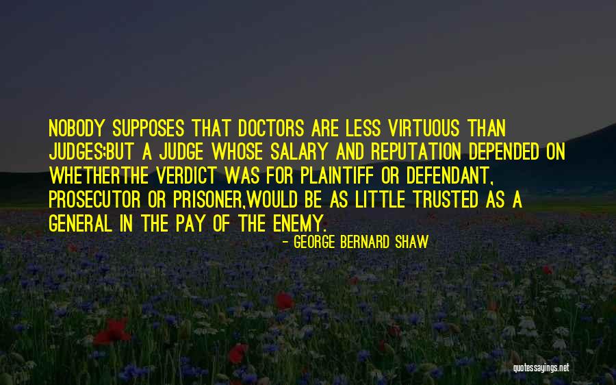 Less Salary Quotes By George Bernard Shaw