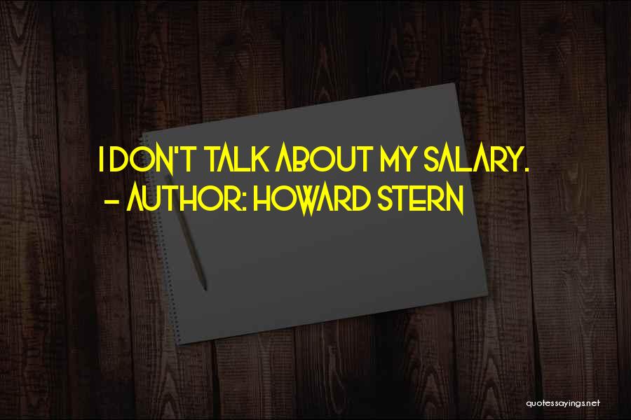 Less Salary Quotes By Howard Stern