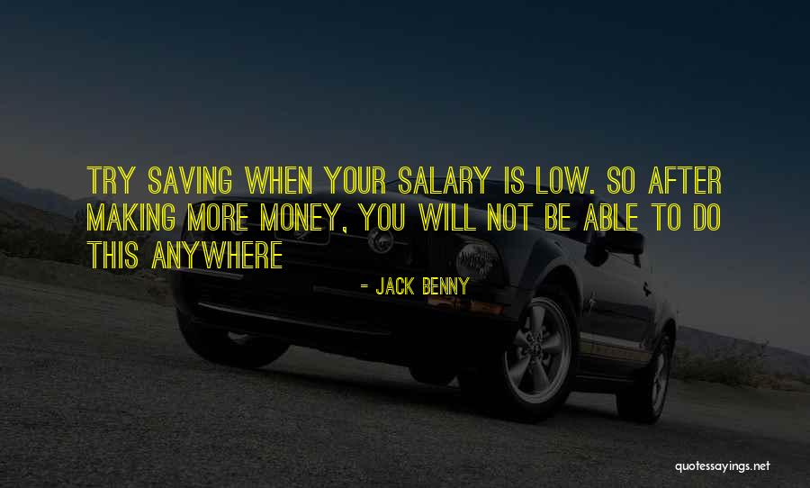 Less Salary Quotes By Jack Benny