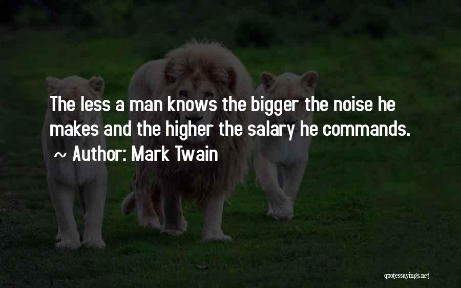 Less Salary Quotes By Mark Twain