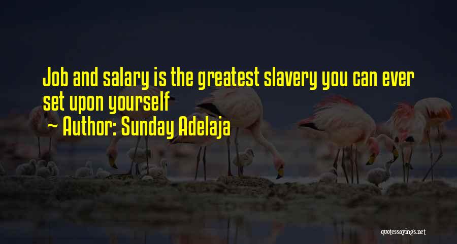 Less Salary Quotes By Sunday Adelaja