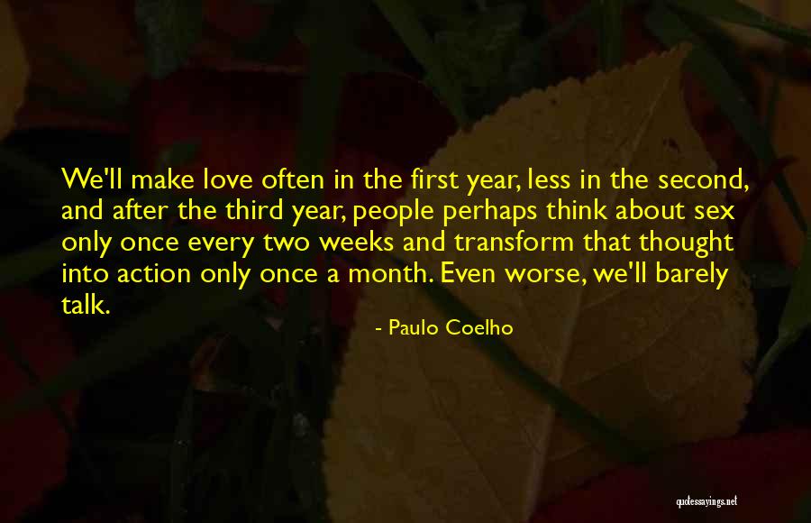 Less Talk More Action Quotes By Paulo Coelho