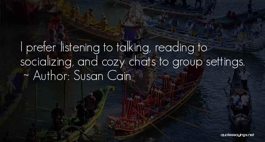 Less Talking More Listening Quotes By Susan Cain