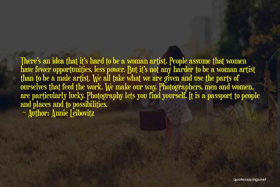 Less Than A Woman Quotes By Annie Leibovitz