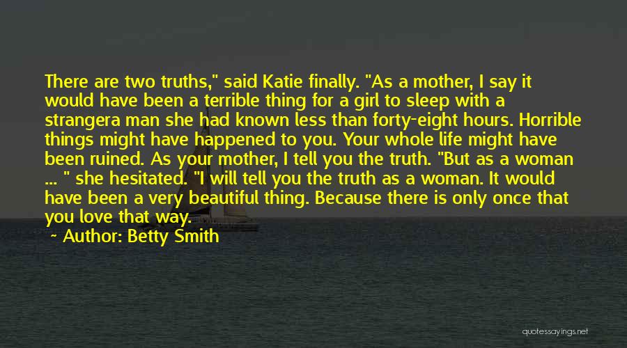 Less Than A Woman Quotes By Betty Smith