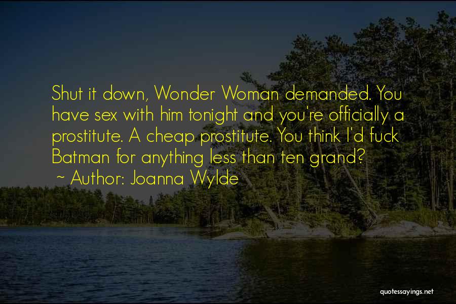 Less Than A Woman Quotes By Joanna Wylde