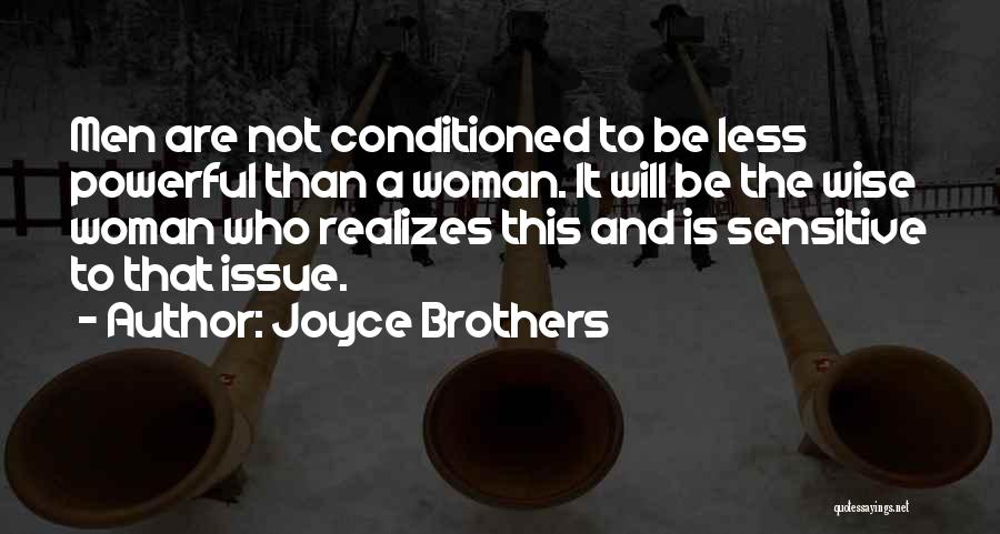 Less Than A Woman Quotes By Joyce Brothers