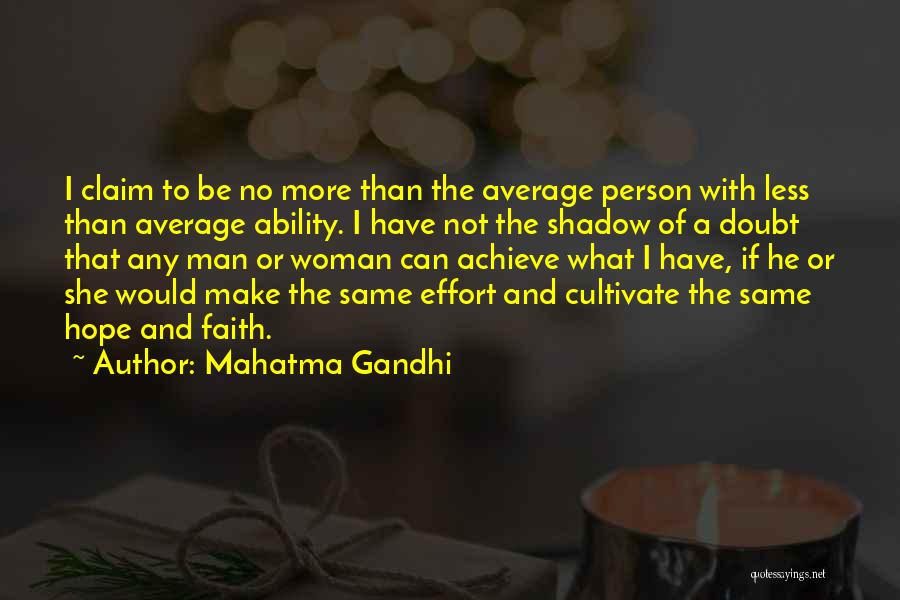 Less Than A Woman Quotes By Mahatma Gandhi